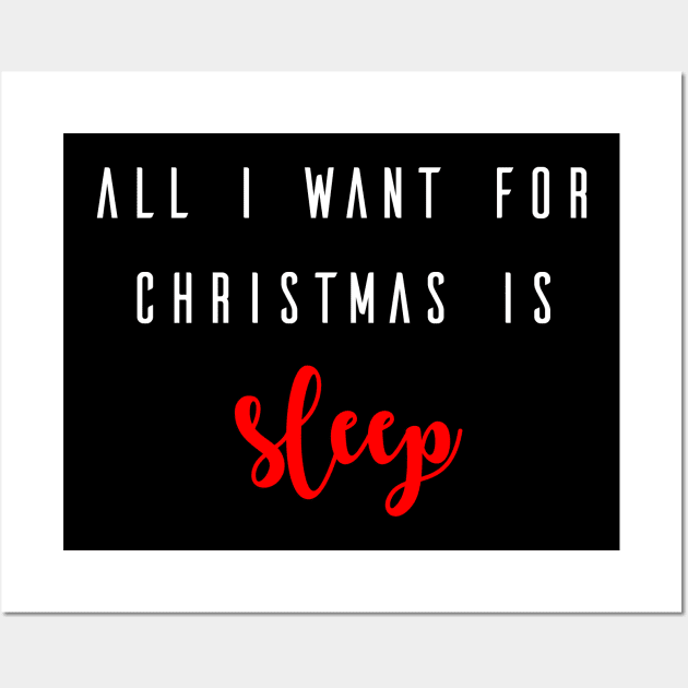 All i want for christmas is sleep Wall Art by martinroj